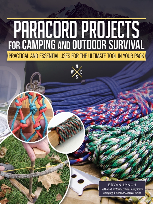 Title details for Paracord Projects for Camping and Outdoor Survival by Bryan Lynch - Available